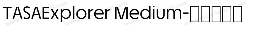 TASAExplorer Medium字体转换